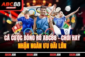 Cá Cược Bóng Rổ ABC88 - Chơi Hay Nhận Ngàn Ưu Đãi Lớn